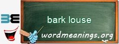 WordMeaning blackboard for bark louse